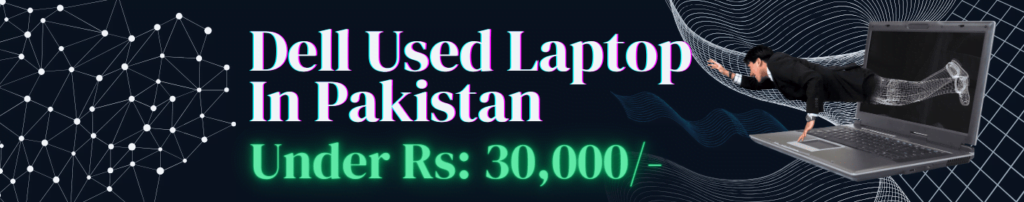 Dell Used Laptop In Pakistan Under 30000