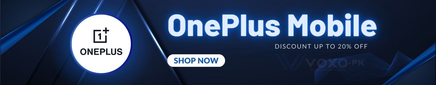 OnePlus Mobile Price In Pakistan - Voxo.Pk